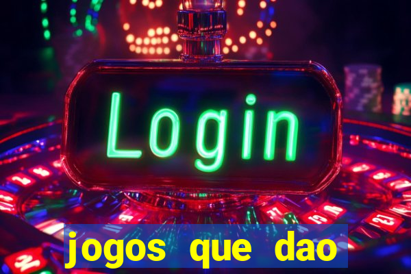 jogos que dao dinheiro sem depósito