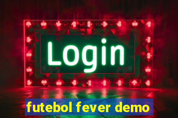 futebol fever demo