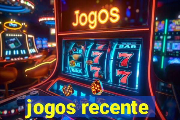 jogos recente