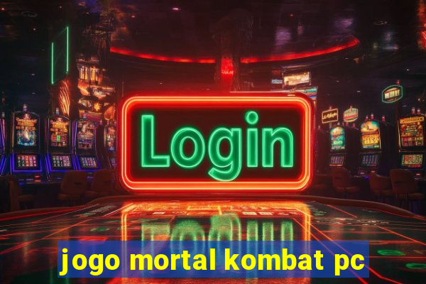 jogo mortal kombat pc