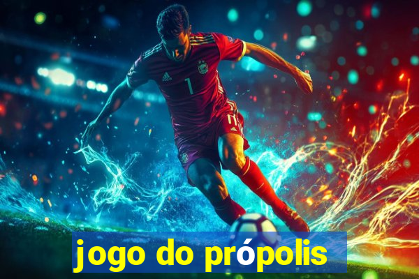 jogo do própolis