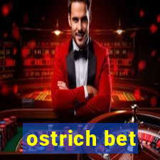 ostrich bet