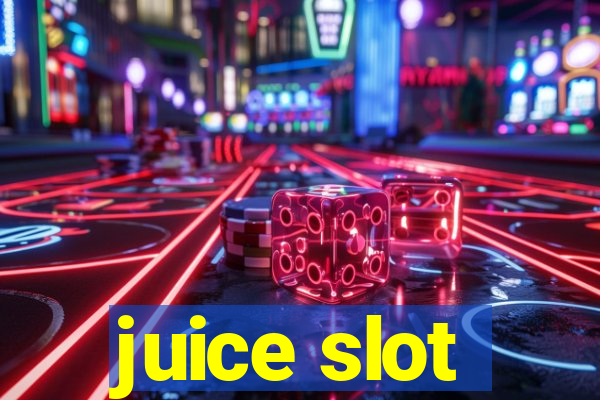 juice slot