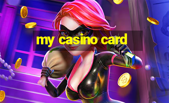 my casino card