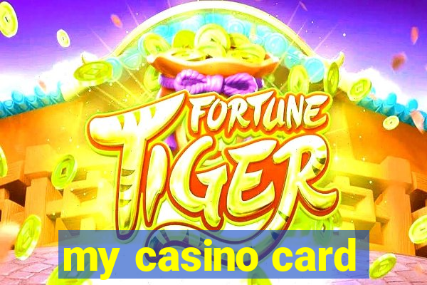 my casino card