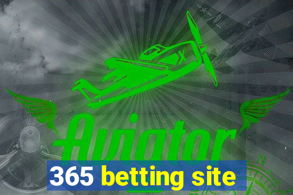 365 betting site