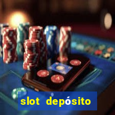 slot depósito mínimo 1 real