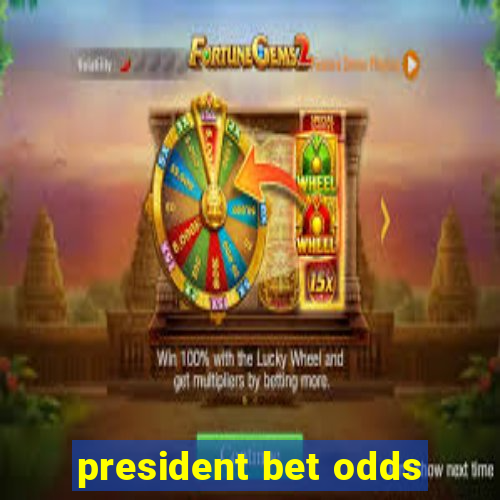 president bet odds