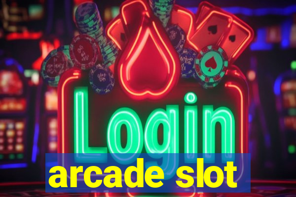 arcade slot