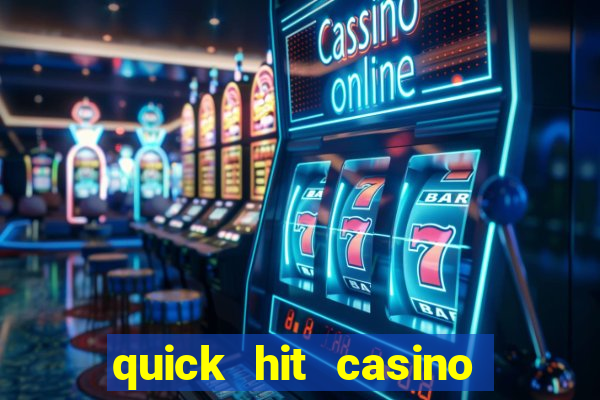 quick hit casino slot machines