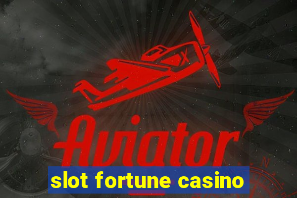 slot fortune casino