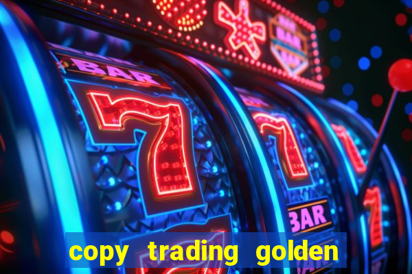 copy trading golden lucky box