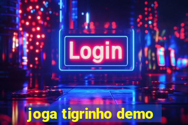 joga tigrinho demo