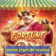 novos jogos de cassino