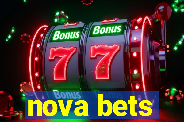 nova bets