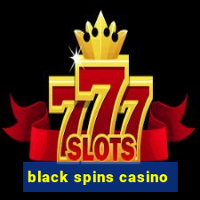 black spins casino