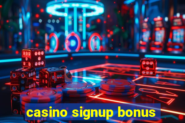 casino signup bonus