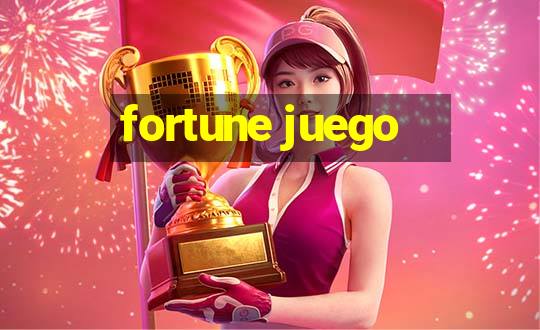 fortune juego