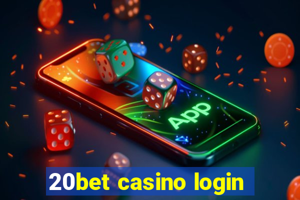 20bet casino login