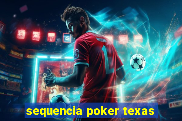 sequencia poker texas