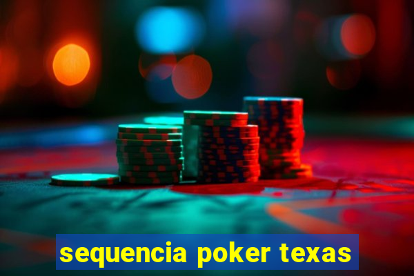 sequencia poker texas