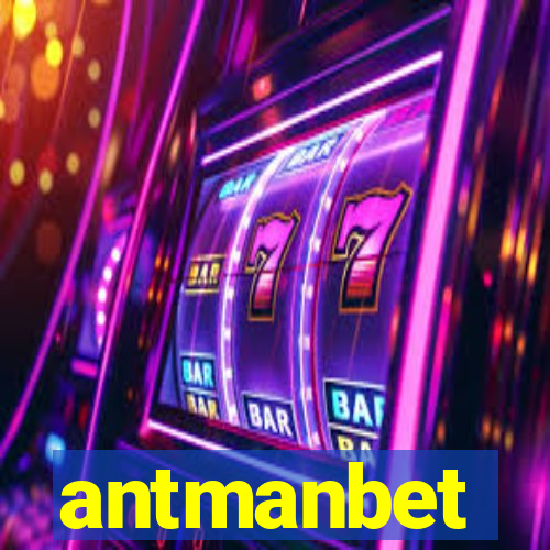 antmanbet