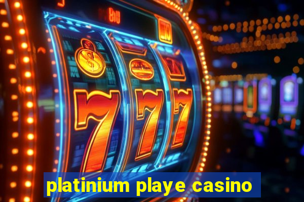 platinium playe casino