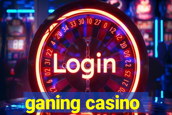 ganing casino