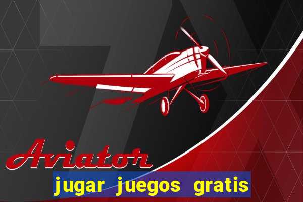 jugar juegos gratis de casino