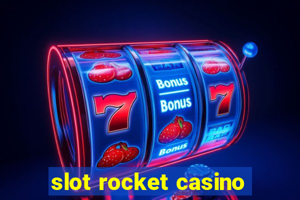 slot rocket casino