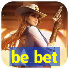 be bet