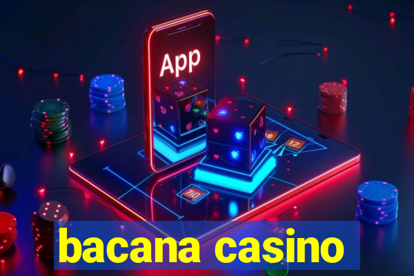 bacana casino