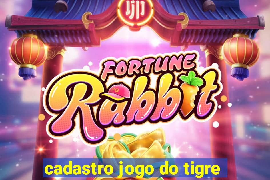 cadastro jogo do tigre