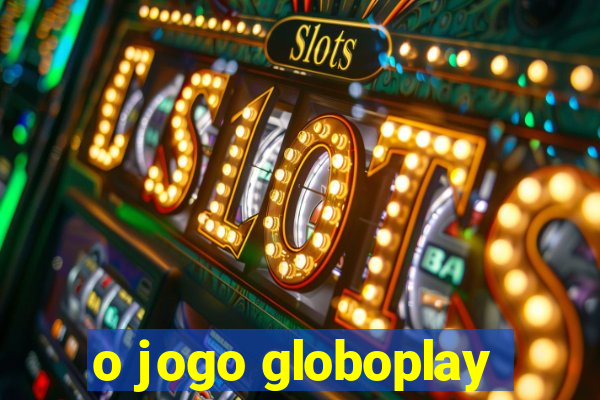 o jogo globoplay