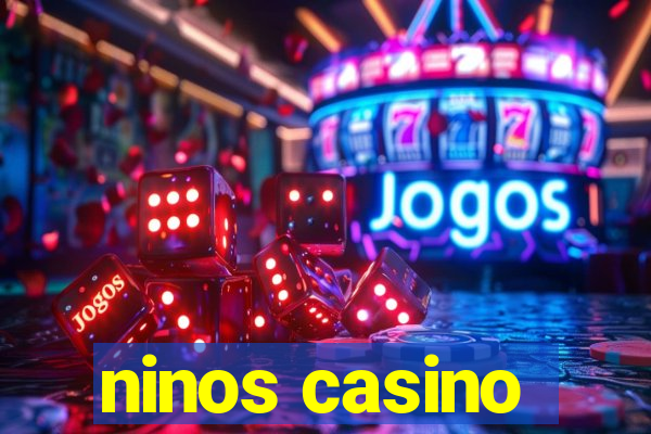 ninos casino