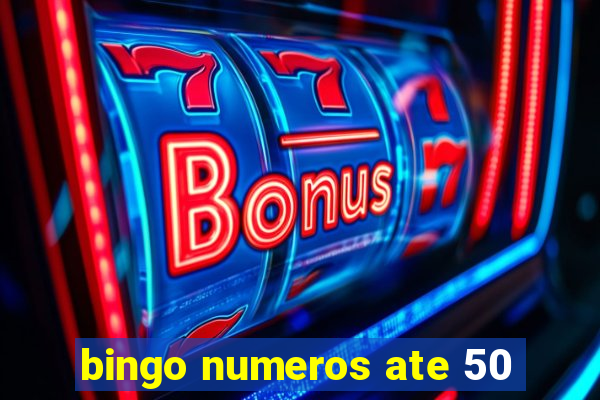 bingo numeros ate 50