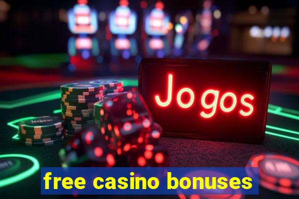 free casino bonuses