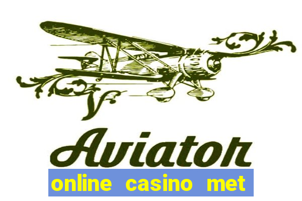 online casino met echt geld