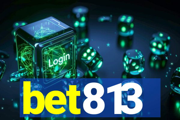 bet813