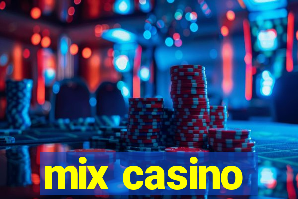 mix casino