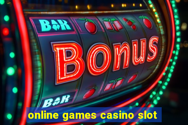 online games casino slot