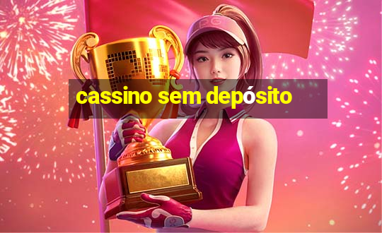 cassino sem depósito