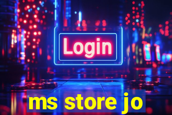 ms store jo