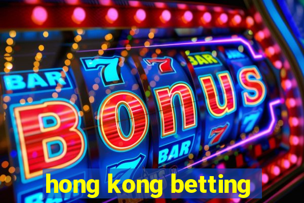 hong kong betting