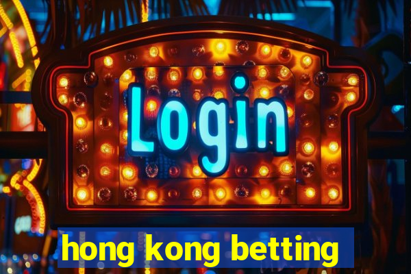 hong kong betting