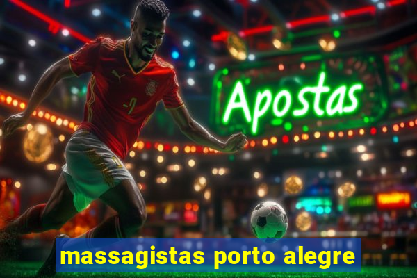 massagistas porto alegre