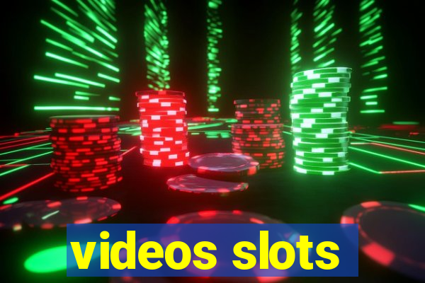 videos slots