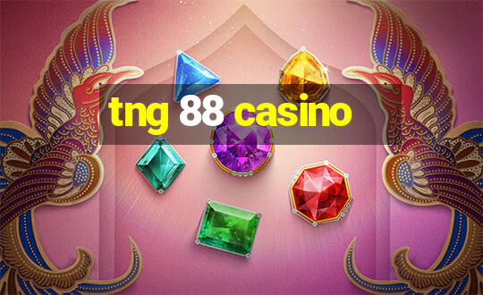 tng 88 casino