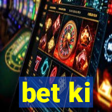 bet ki