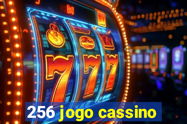 256 jogo cassino